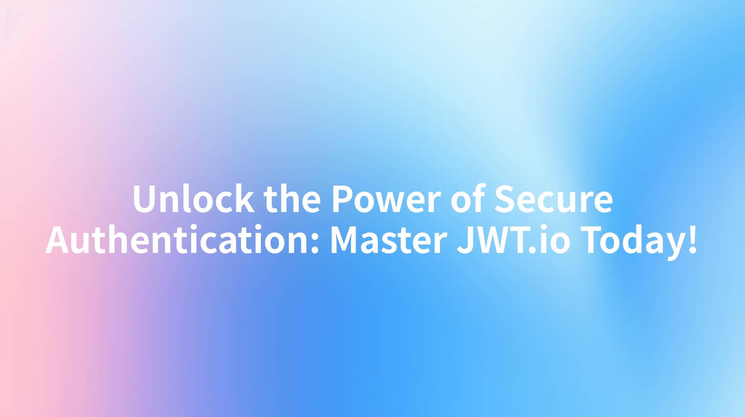 Unlock the Power of Secure Authentication: Master JWT.io Today!