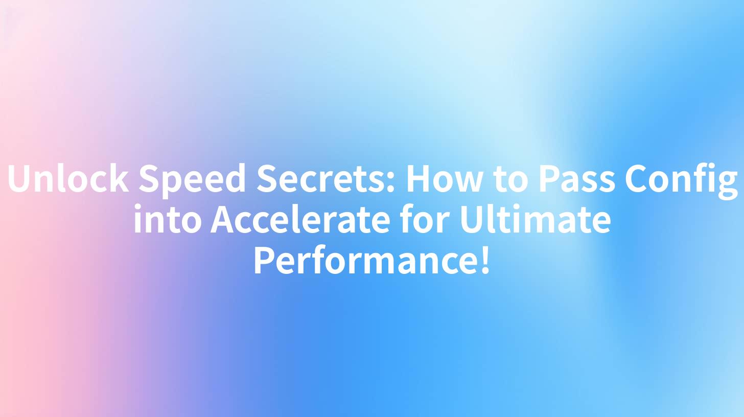 Unlock Speed Secrets: How to Pass Config into Accelerate for Ultimate Performance!