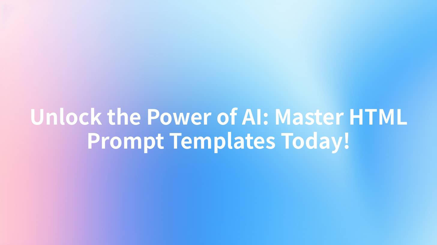 Unlock the Power of AI: Master HTML Prompt Templates Today!