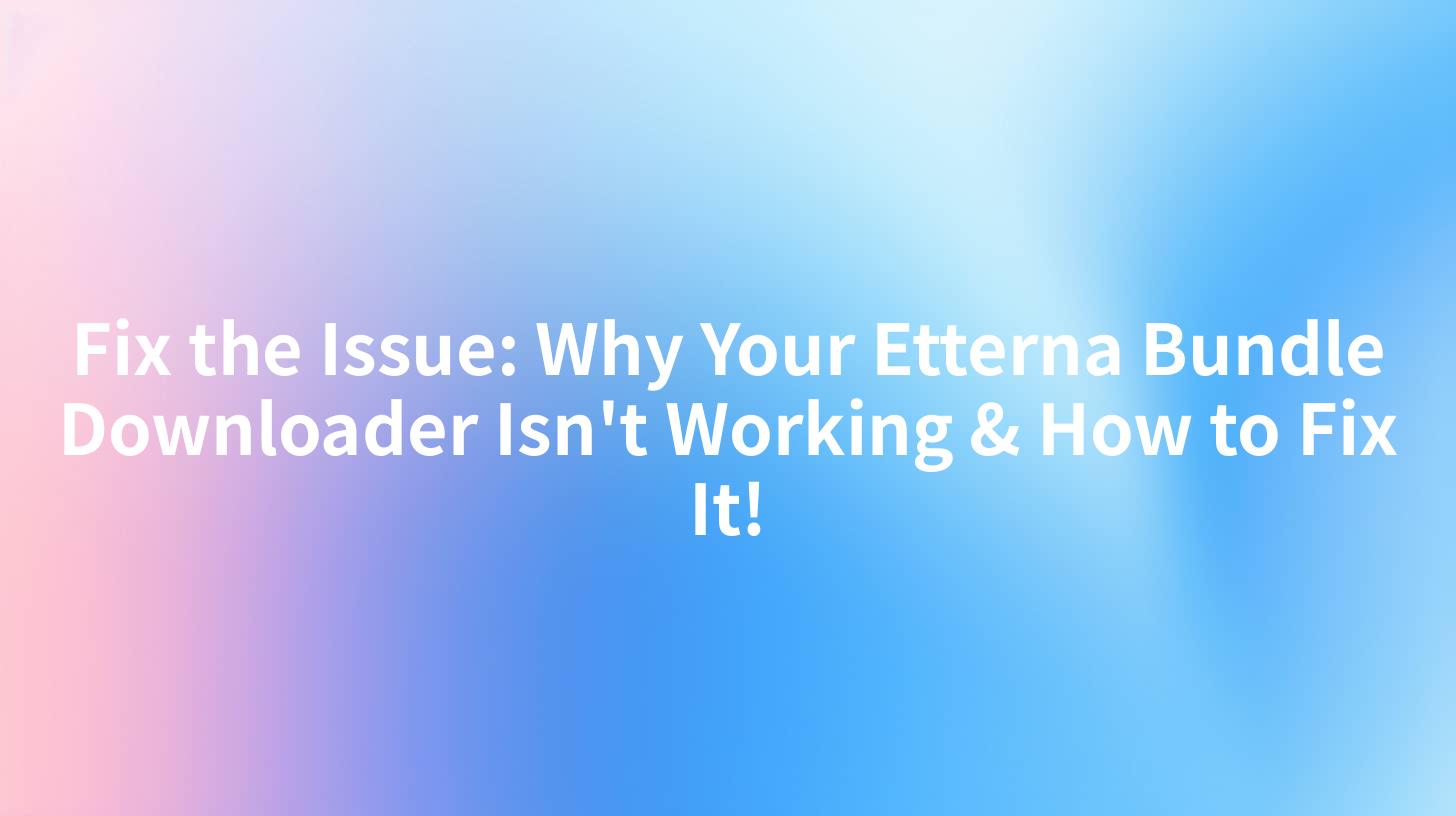 Fix the Issue: Why Your Etterna Bundle Downloader Isn't Working & How to Fix It!