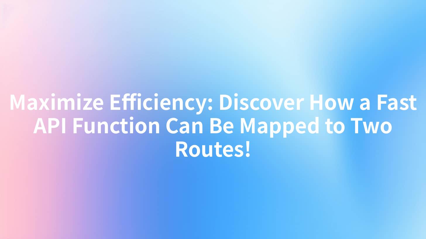 Maximize Efficiency: Discover How a Fast API Function Can Be Mapped to Two Routes!