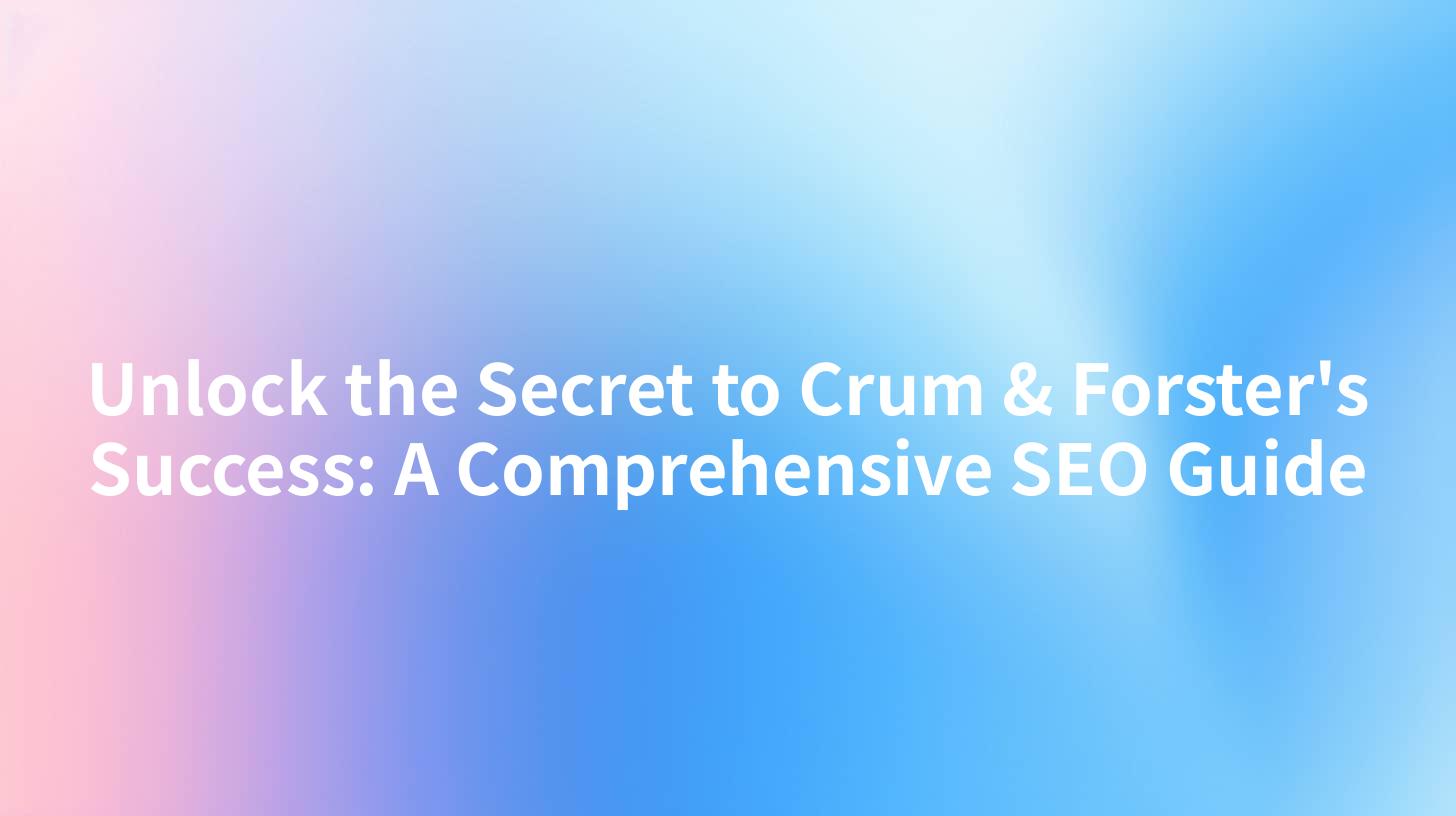 Unlock the Secret to Crum & Forster's Success: A Comprehensive SEO Guide