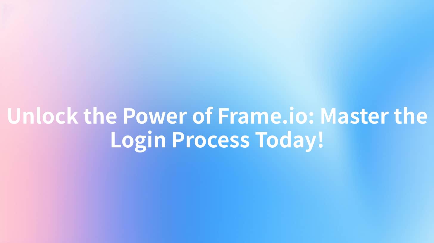 Unlock the Power of Frame.io: Master the Login Process Today!