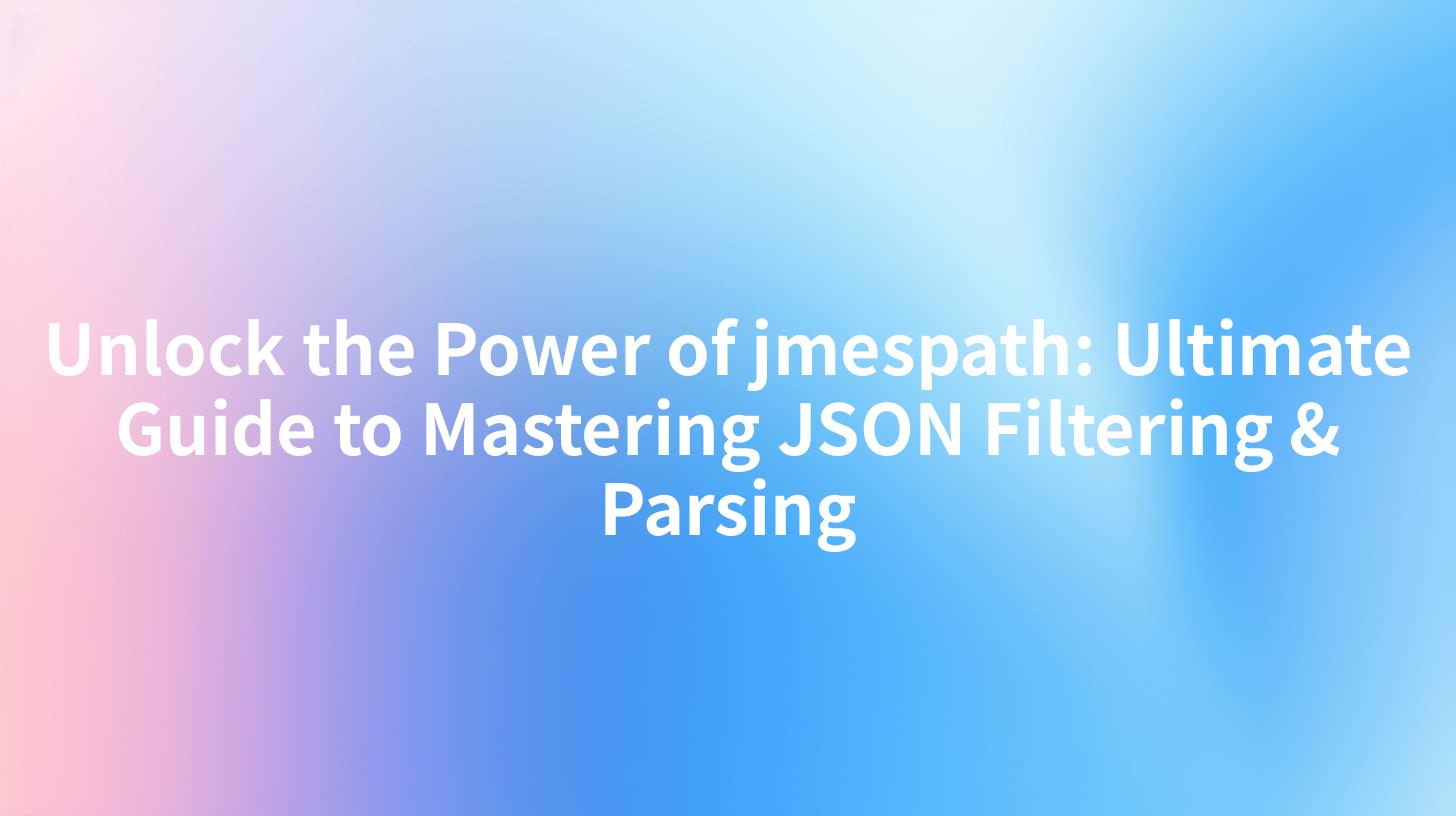 Unlock the Power of jmespath: Ultimate Guide to Mastering JSON Filtering & Parsing