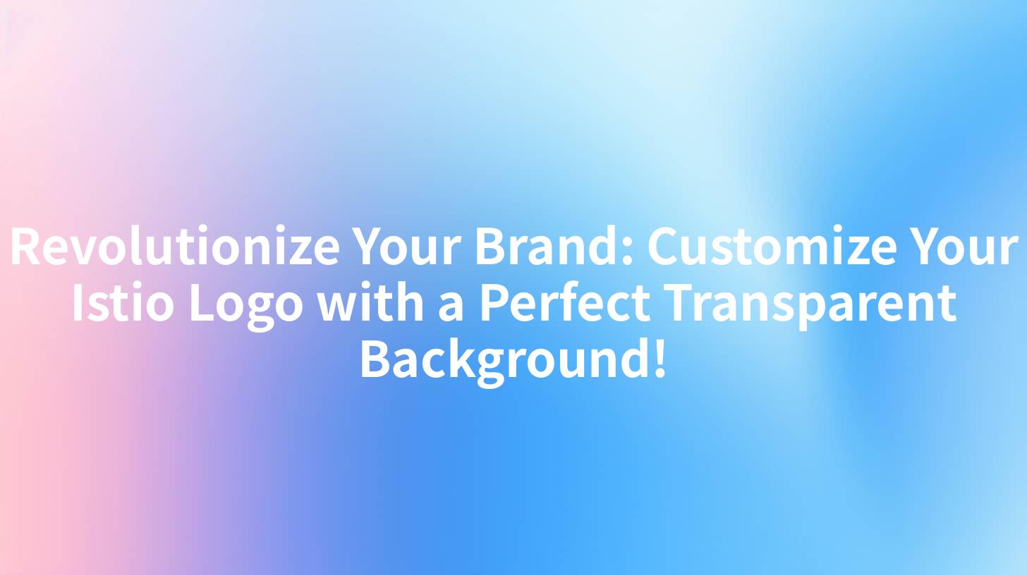 Revolutionize Your Brand: Customize Your Istio Logo with a Perfect Transparent Background!