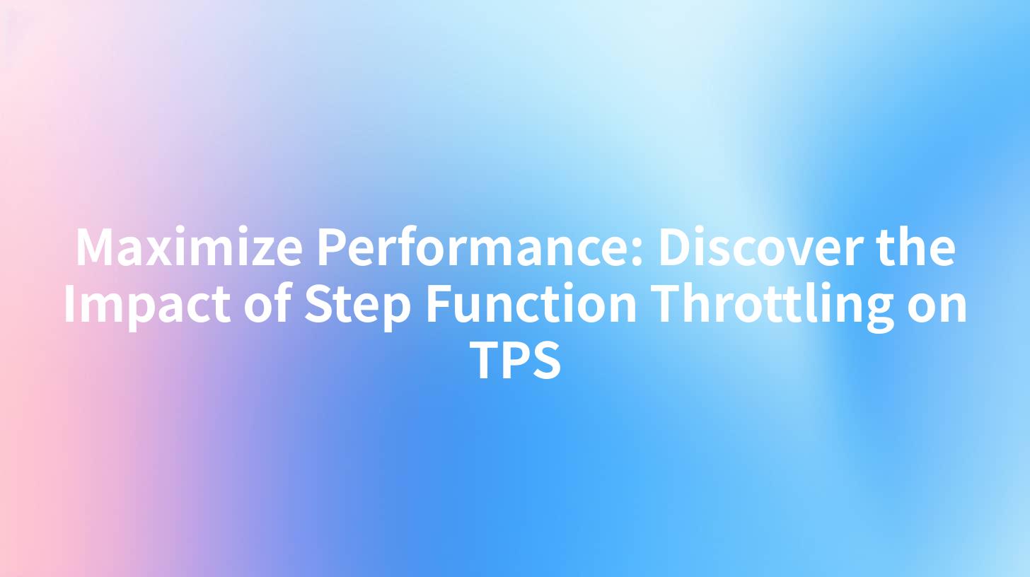 Maximize Performance: Discover the Impact of Step Function Throttling on TPS