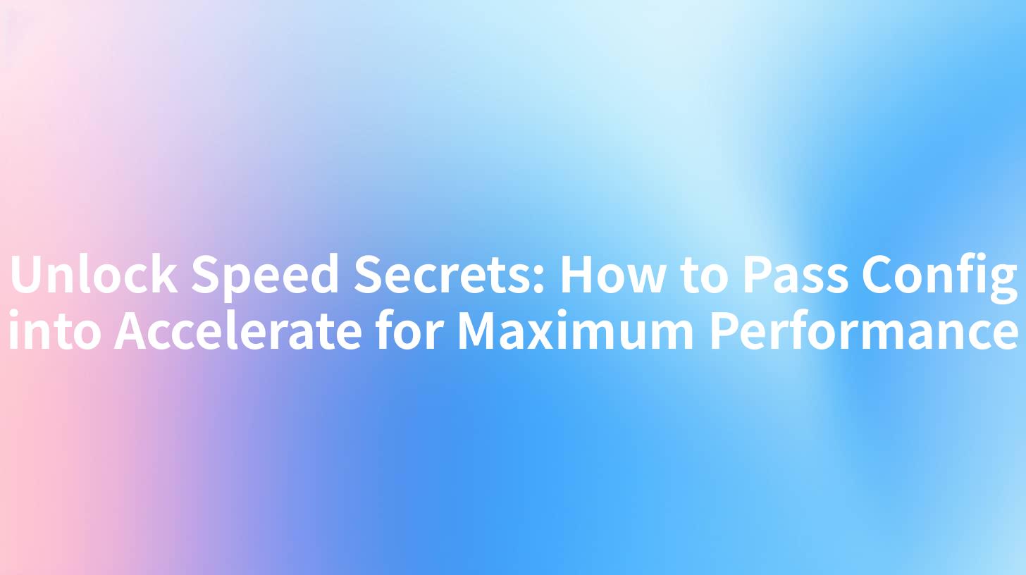 Unlock Speed Secrets: How to Pass Config into Accelerate for Maximum Performance