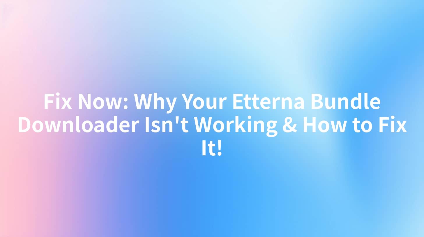 Fix Now: Why Your Etterna Bundle Downloader Isn't Working & How to Fix It!