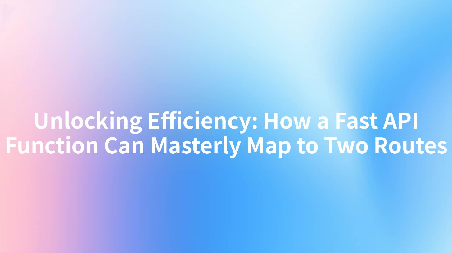 Unlocking Efficiency: How a Fast API Function Can Masterly Map to Two Routes