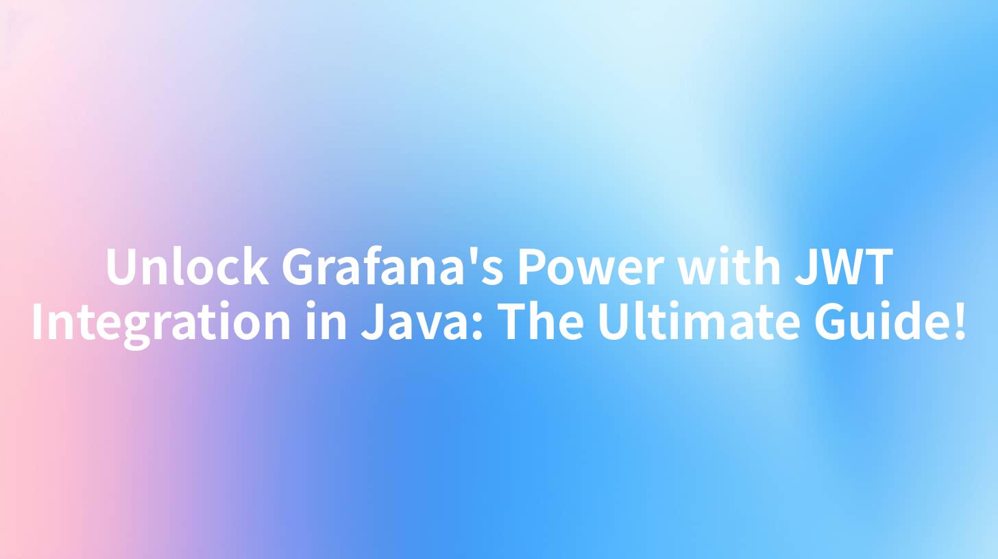 Unlock Grafana's Power with JWT Integration in Java: The Ultimate Guide!