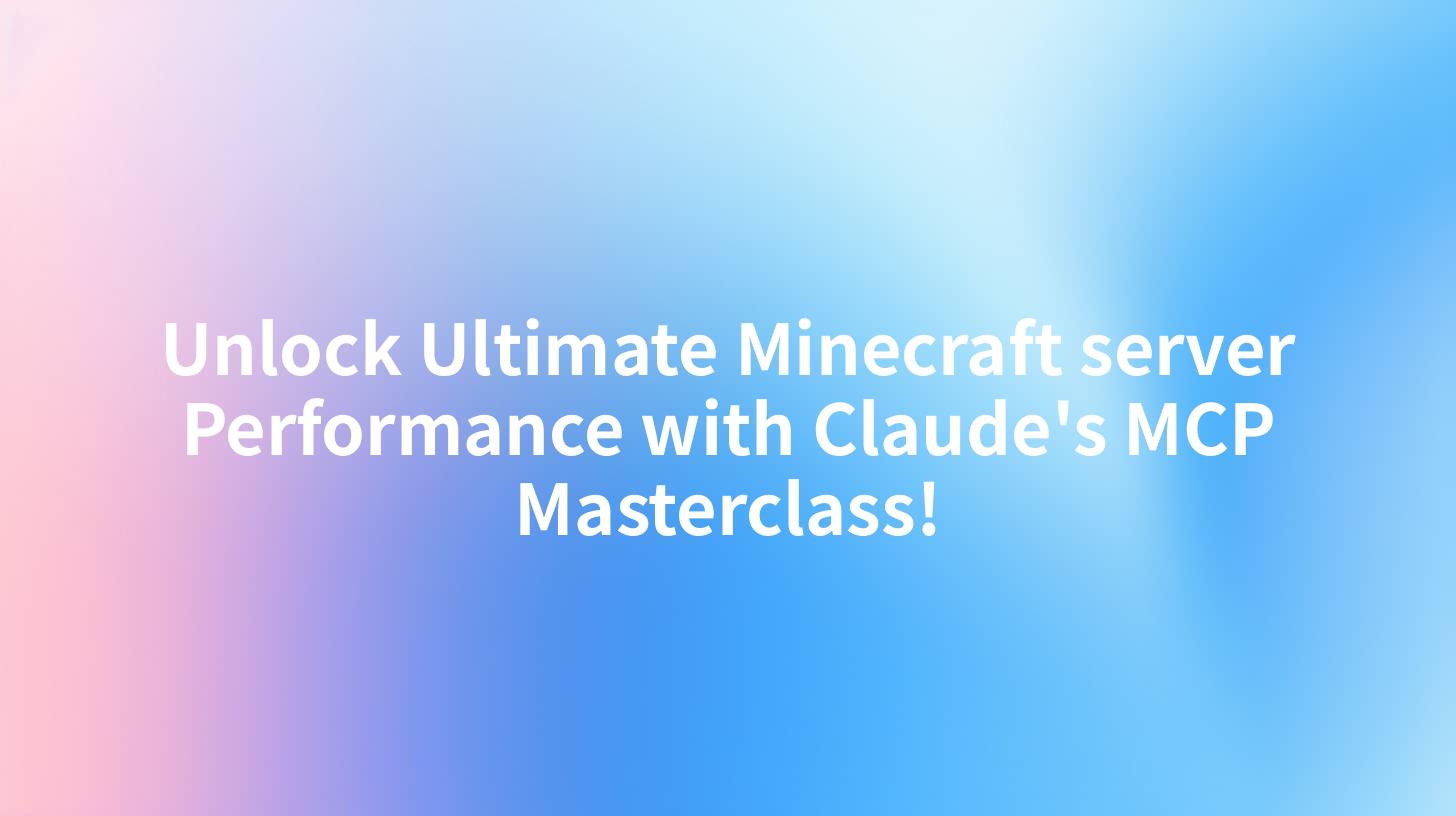 Unlock Ultimate Minecraft server Performance with Claude's MCP Masterclass!