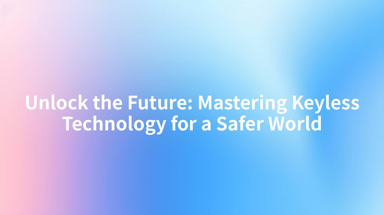 Unlock the Future: Mastering Keyless Technology for a Safer World