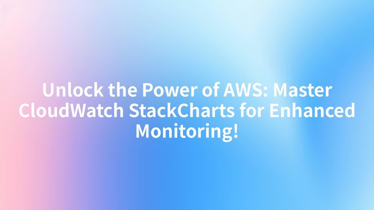 Unlock the Power of AWS: Master CloudWatch StackCharts for Enhanced Monitoring!