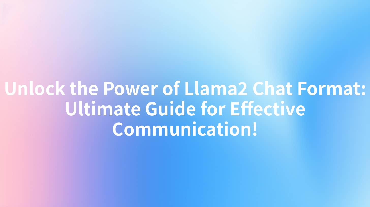 Unlock the Power of Llama2 Chat Format: Ultimate Guide for Effective Communication!