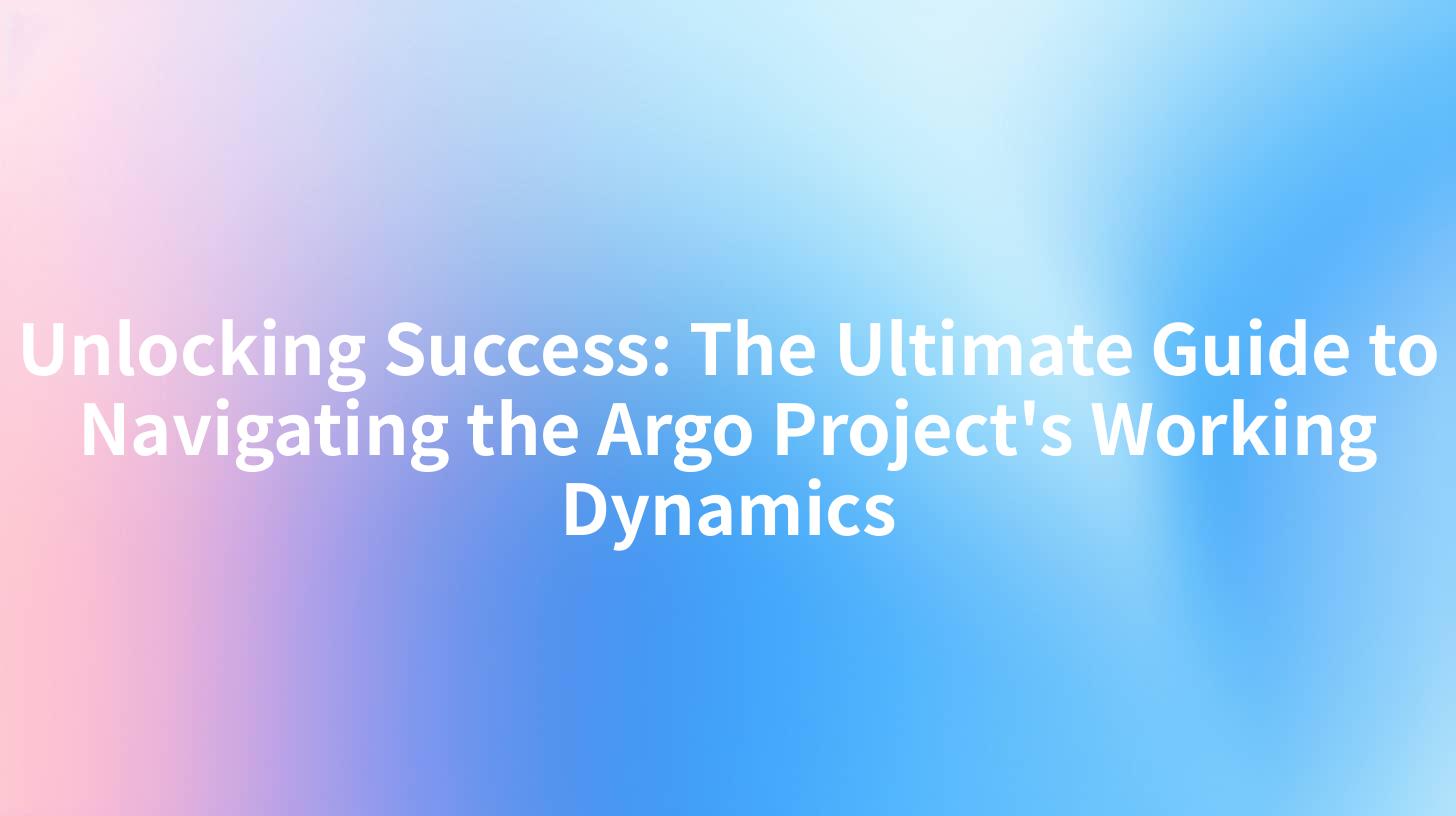 Unlocking Success: The Ultimate Guide to Navigating the Argo Project's Working Dynamics