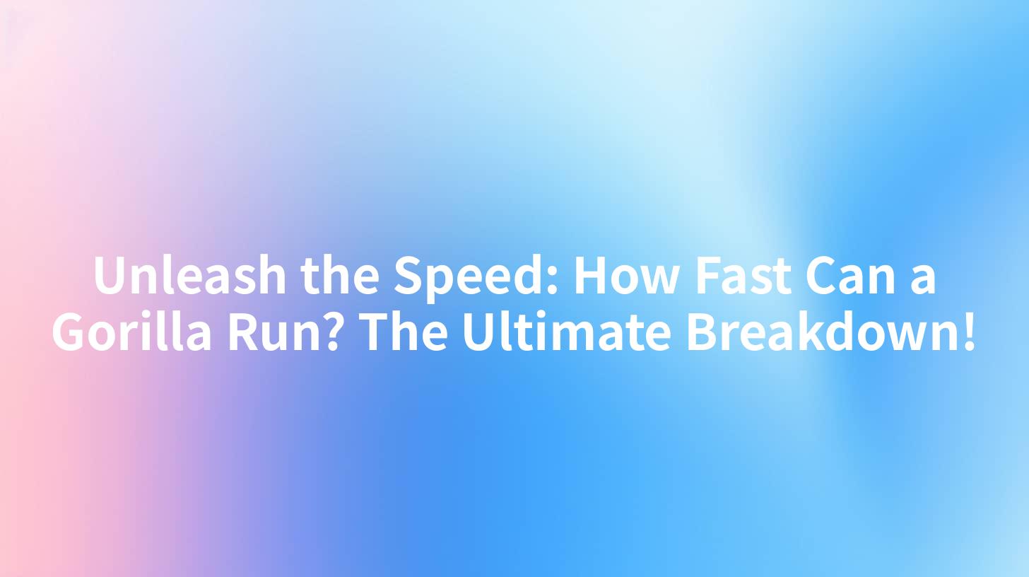 Unleash the Speed: How Fast Can a Gorilla Run? The Ultimate Breakdown!