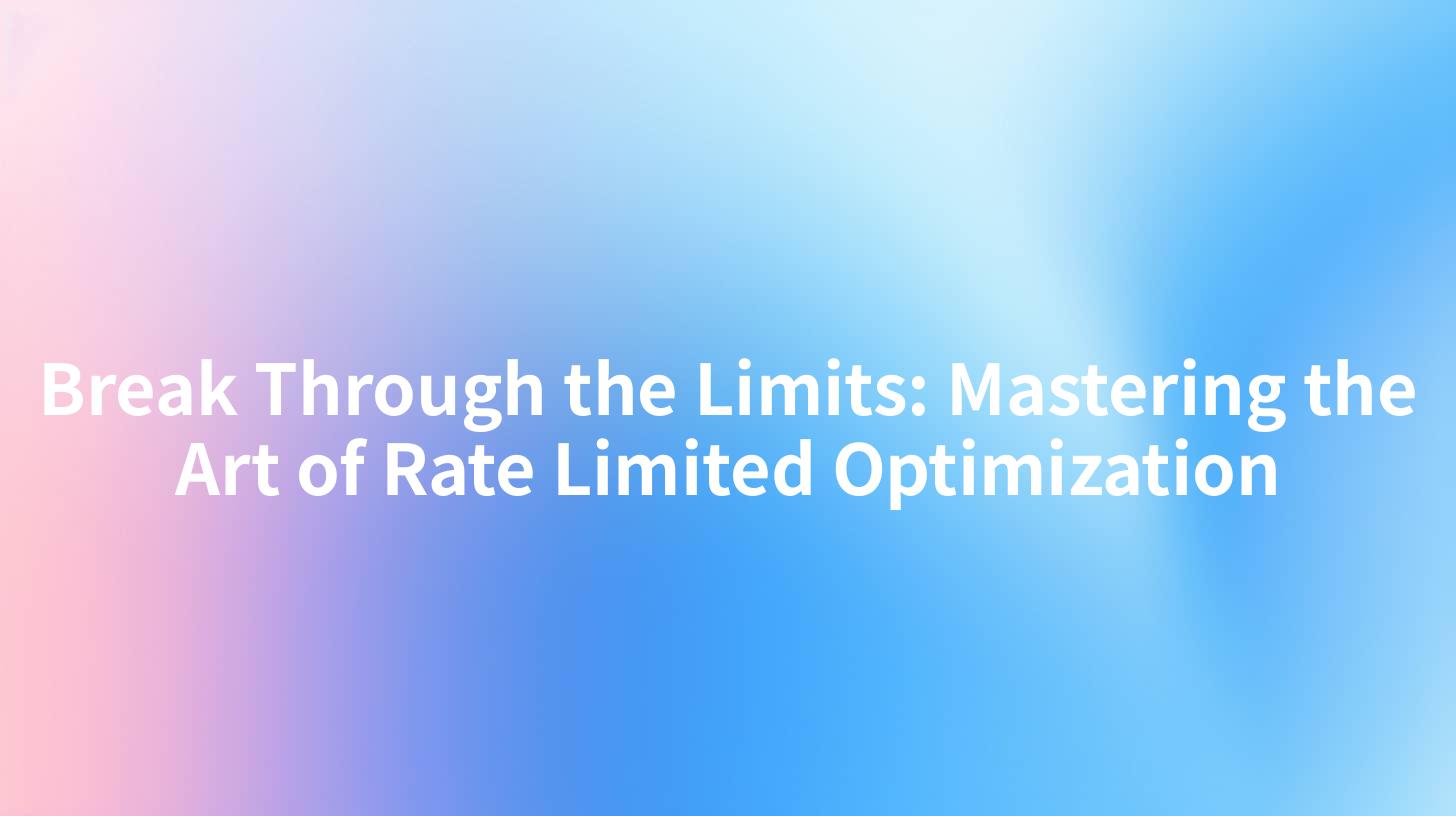 Break Through the Limits: Mastering the Art of Rate Limited Optimization