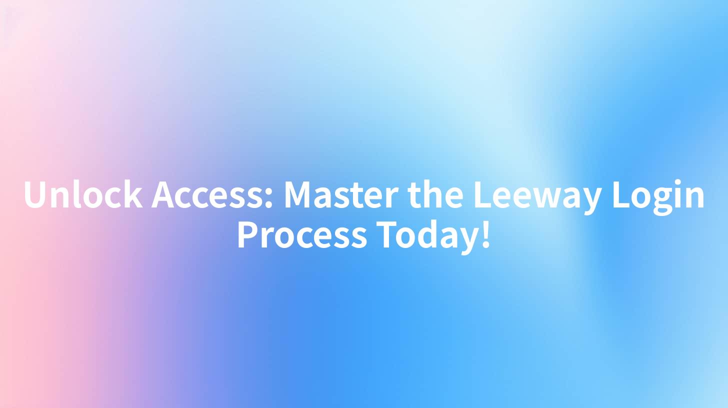 Unlock Access: Master the Leeway Login Process Today!