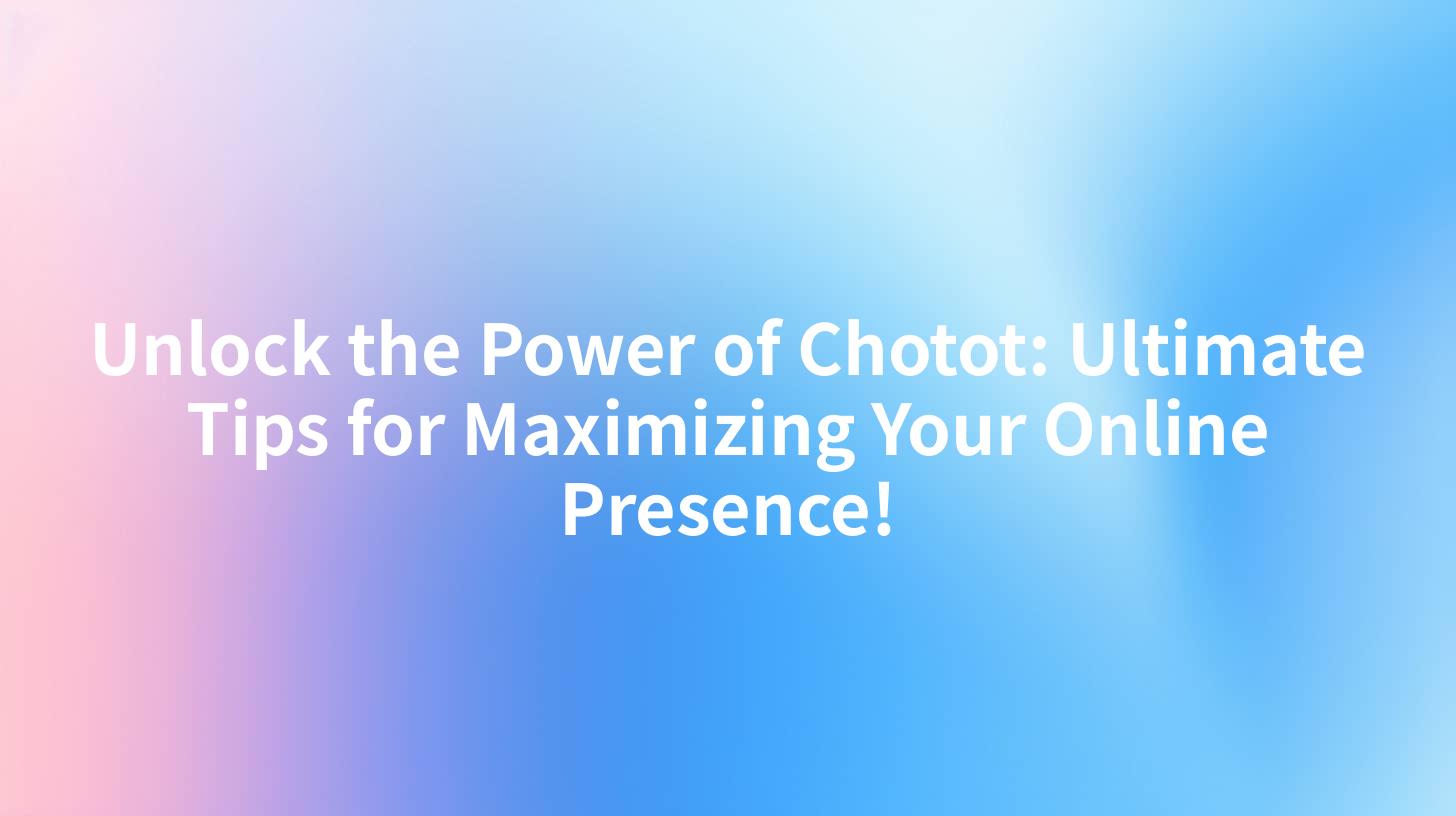 Unlock the Power of Chotot: Ultimate Tips for Maximizing Your Online Presence!